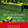 Diálogos sobre la reforma procesal penal