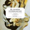 El sujeto interrumpido