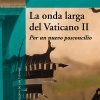 La onda larga del vaticano II