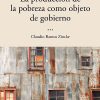 La producción de la pobreza como objeto de gobierno