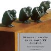 Novela y nación en el siglo XX chileno.