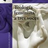 Teología feminista a tres voces