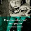 Trauma relacional temprano