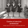 Camino al ejercicio profesional.