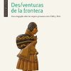 Des/venturas de la frontera