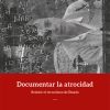 Documentar la atrocidad.