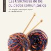 Las trincheras de los cuidados comunitarios