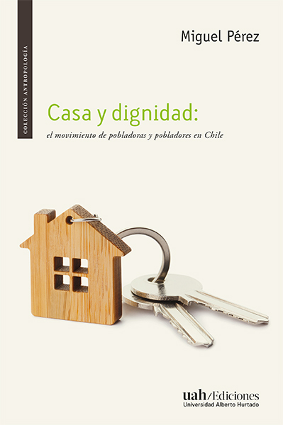 Lanzamiento / Casa y dignidad: el movimiento de pobladoras y pobladores en Chile.