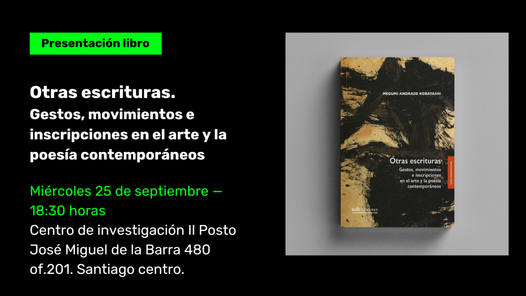 Lanzamiento | Otras escrituras. Gestos, movimientos e inscripciones en el arte y la poesía contemporáneos.