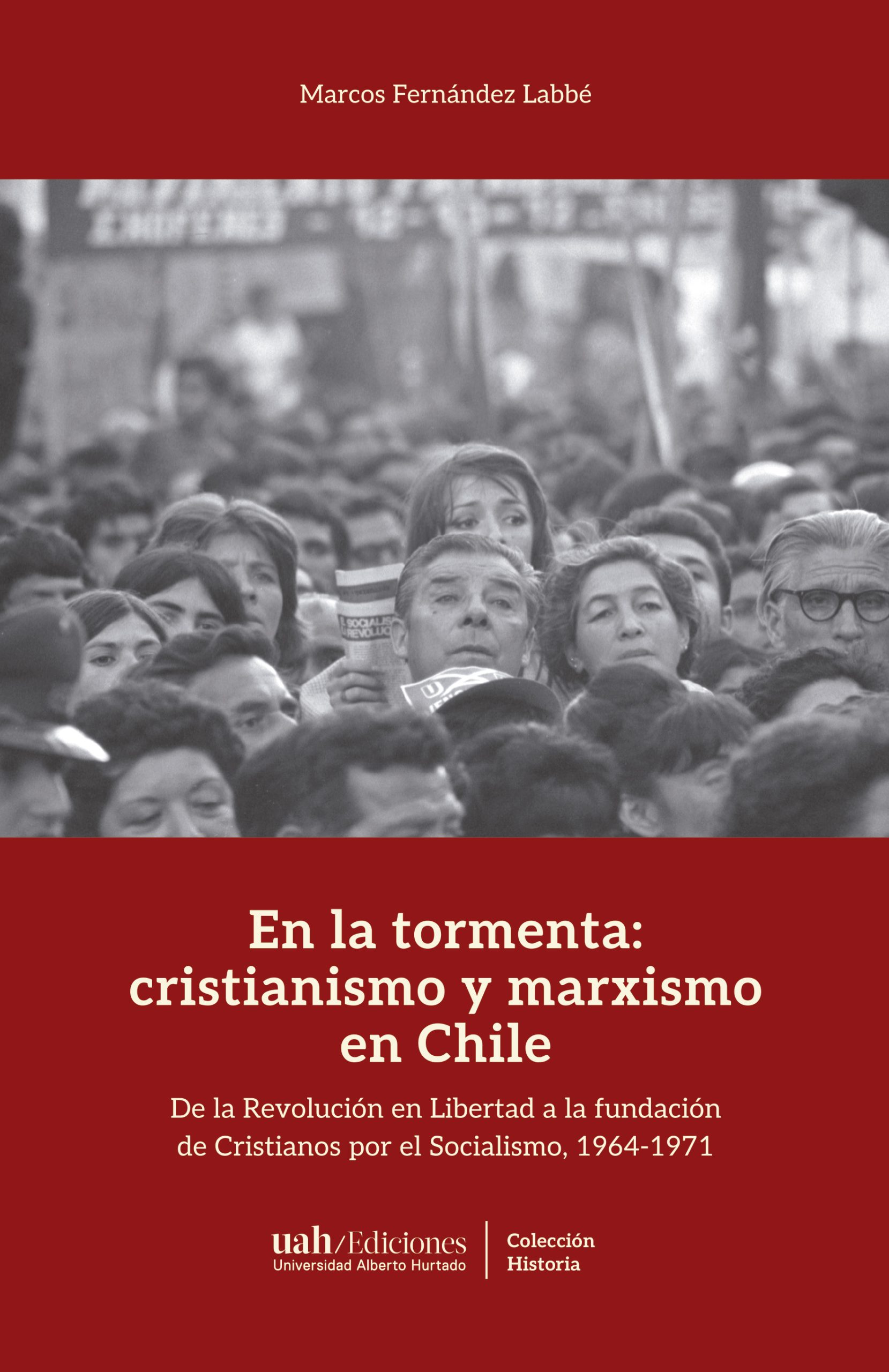 Lanzamiento | En la tormenta: cristianismo y marxismo en Chile.