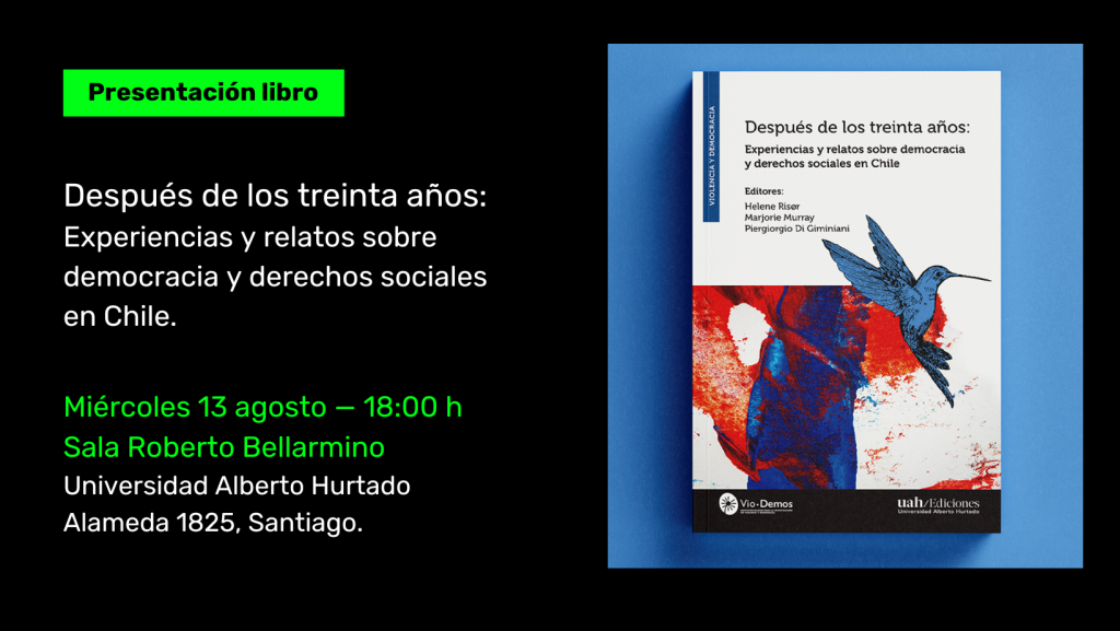 Lanzamiento | Después de los treinta años: Experiencias y relatos sobre democracia y derechos sociales en Chile.