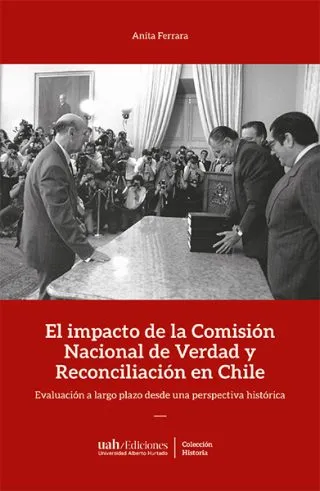 El impacto de la Comisión de Verdad y Reconciliación en Chile