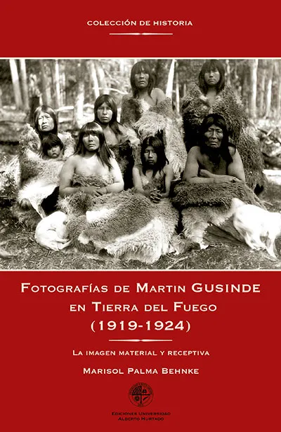 Fotografías de Martin Gusinde en Tierra del Fuego (1919-1924)