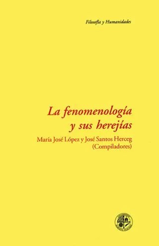 La fenomenología y sus herejías