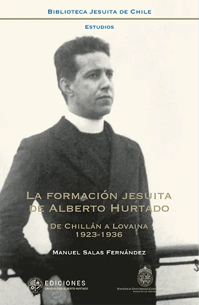 La formación jesuita de Alberto Hurtado