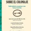 Perspectivas sobre el coloniaje