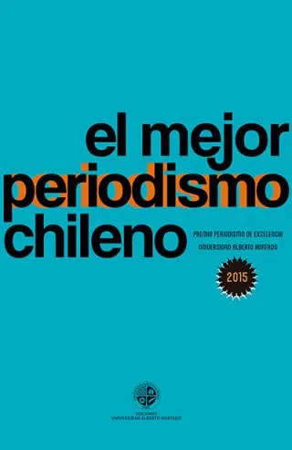El mejor periodismo chileno 2015